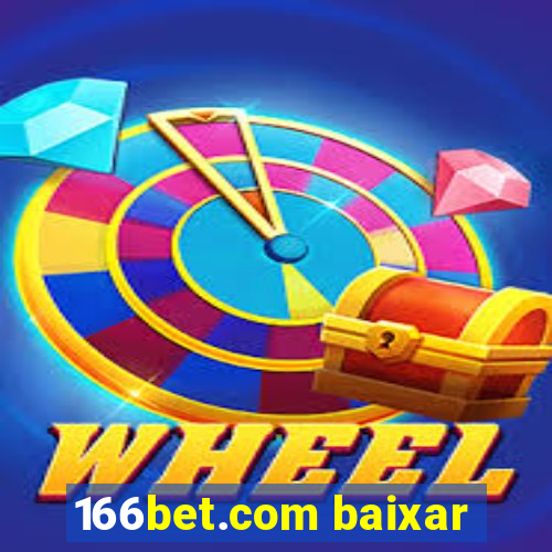 166bet.com baixar